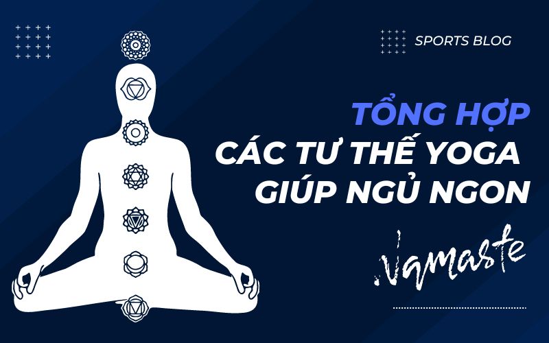 Tư thế yoga giúp ngủ ngon