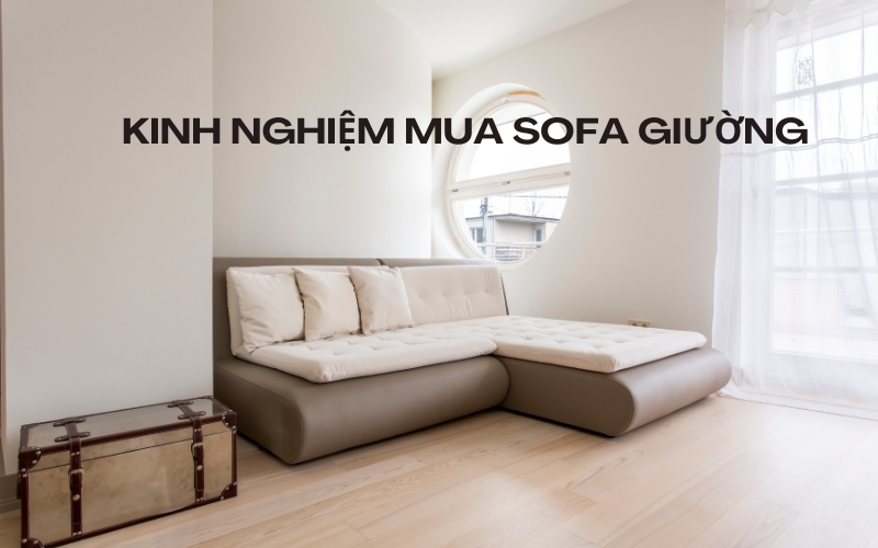 kinh nghiệm mua sofa giường