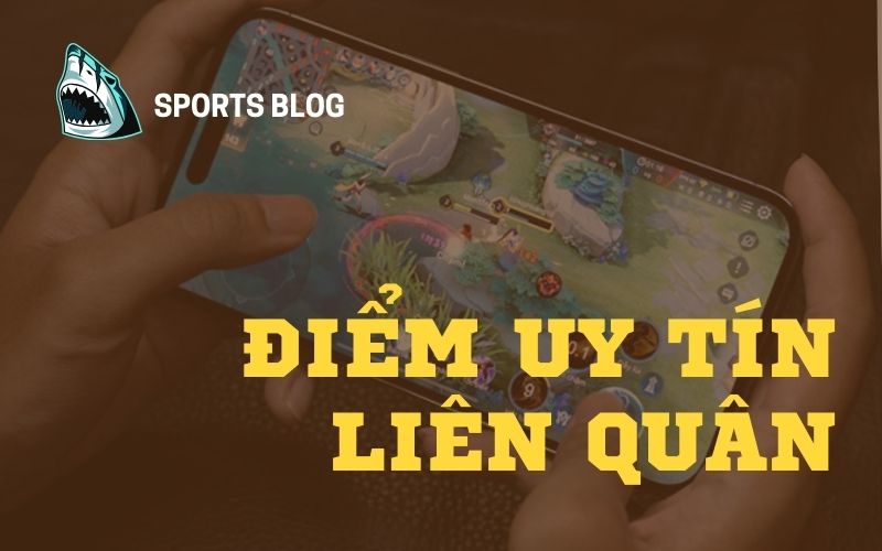 Điểm uy tín Liên Quân