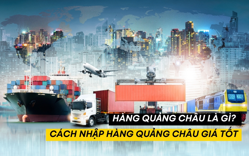 hàng quảng châu là gì