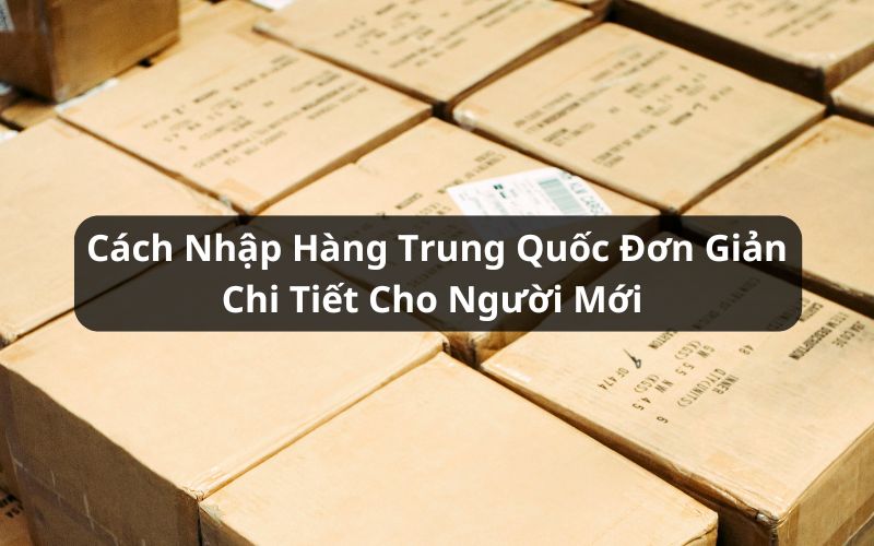 cách nhập hàng trung quốc