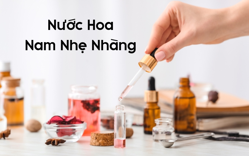 nước hoa nam nhẹ nhàng